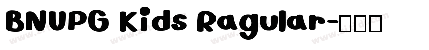 BNUPG Kids Ragular字体转换